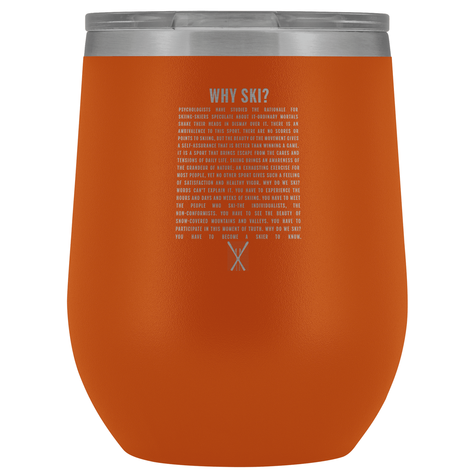 Why Ski? Wine Tumbler | Laser Etched - Powderaddicts