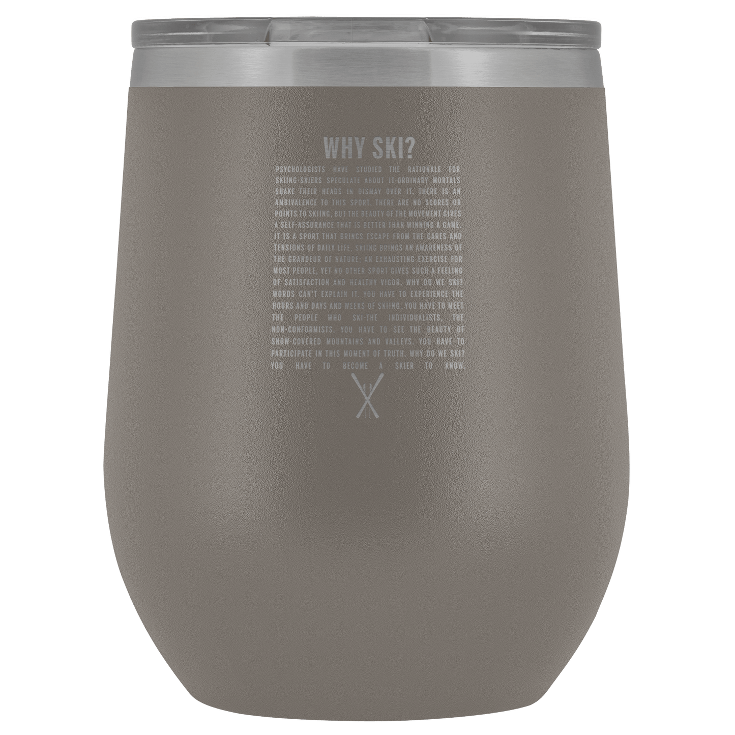 Why Ski? Wine Tumbler | Laser Etched - Powderaddicts