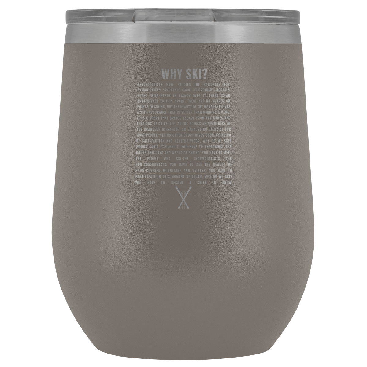 Why Ski? Wine Tumbler | Laser Etched - Powderaddicts