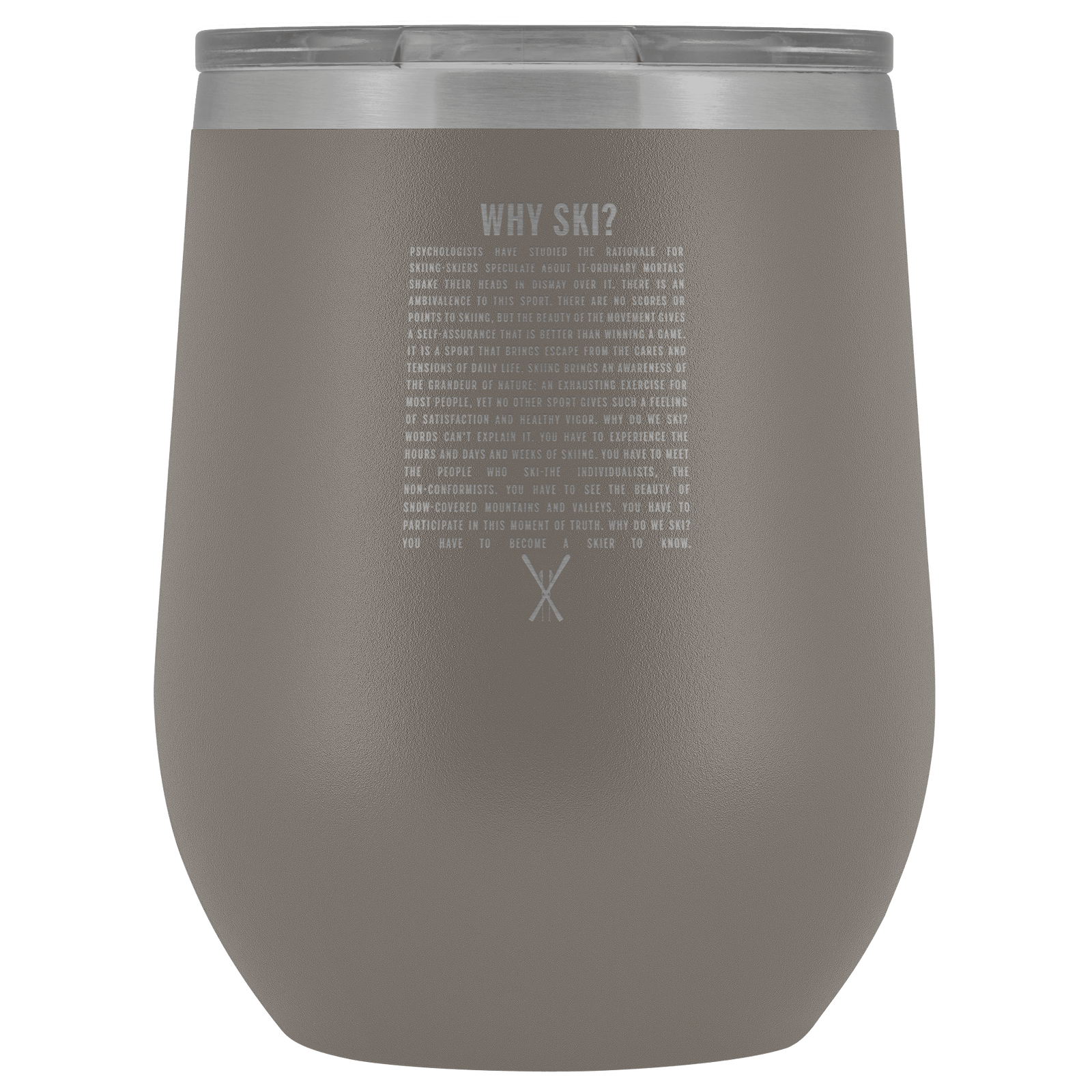 Why Ski? Wine Tumbler | Laser Etched - Powderaddicts