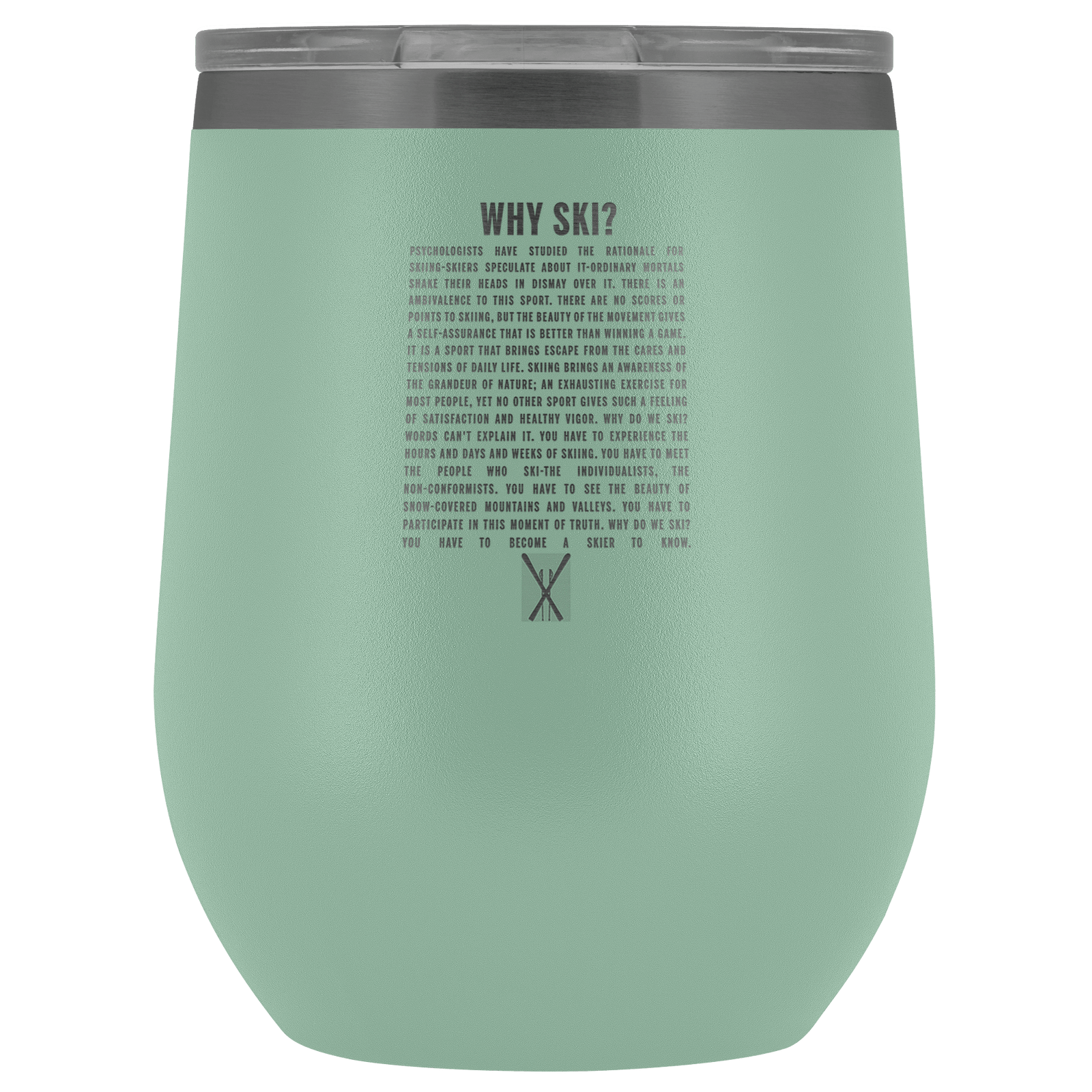 Why Ski? Wine Tumbler | Laser Etched - Powderaddicts
