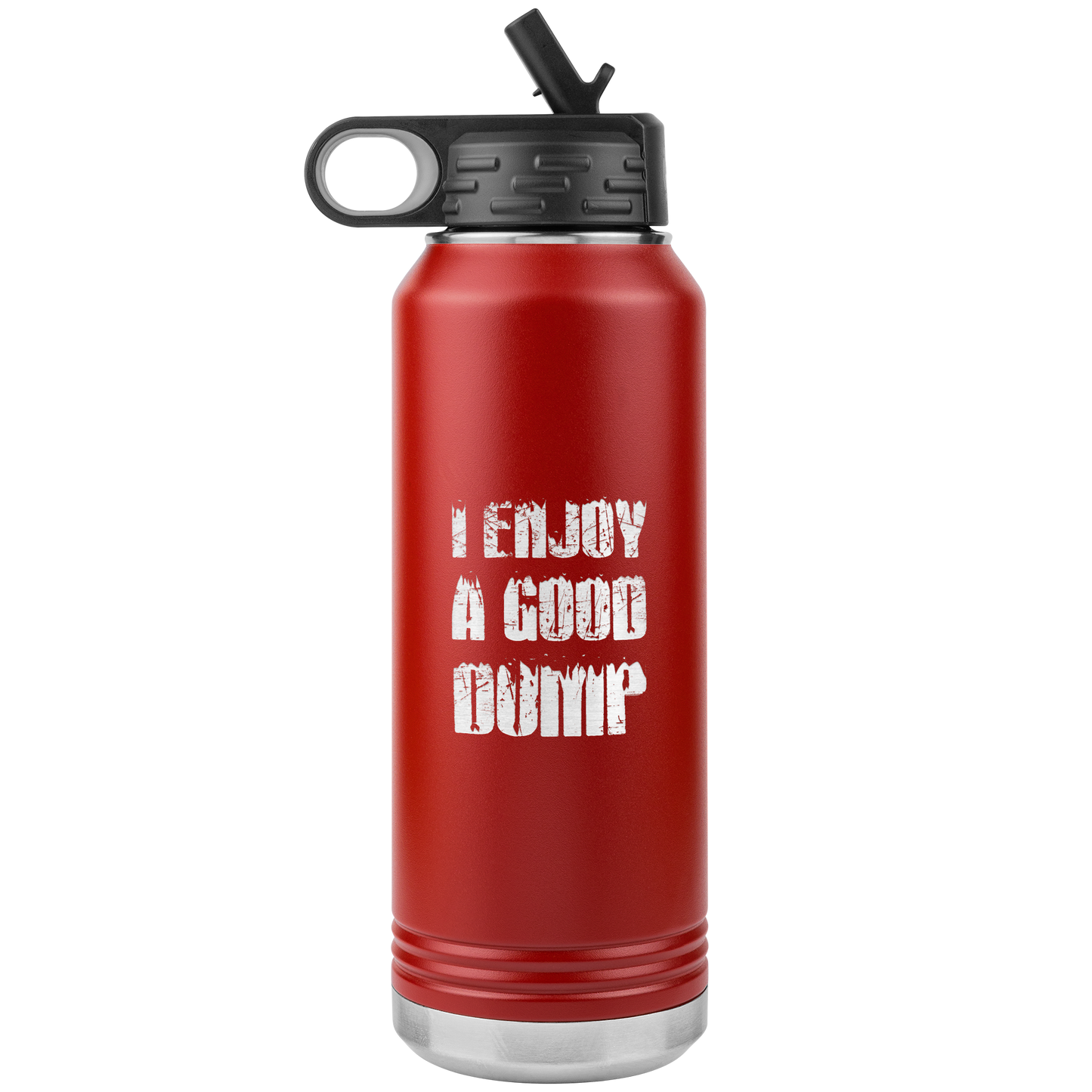 I Enjoy A Good Dump 32oz Water Bottle Tumbler - Powderaddicts