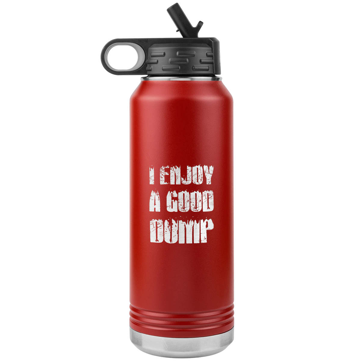 I Enjoy A Good Dump 32oz Water Bottle Tumbler - Powderaddicts