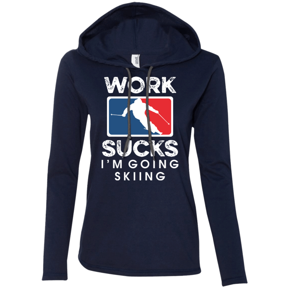 Work Sucks I&#39;m Skiing Hoodies - Powderaddicts