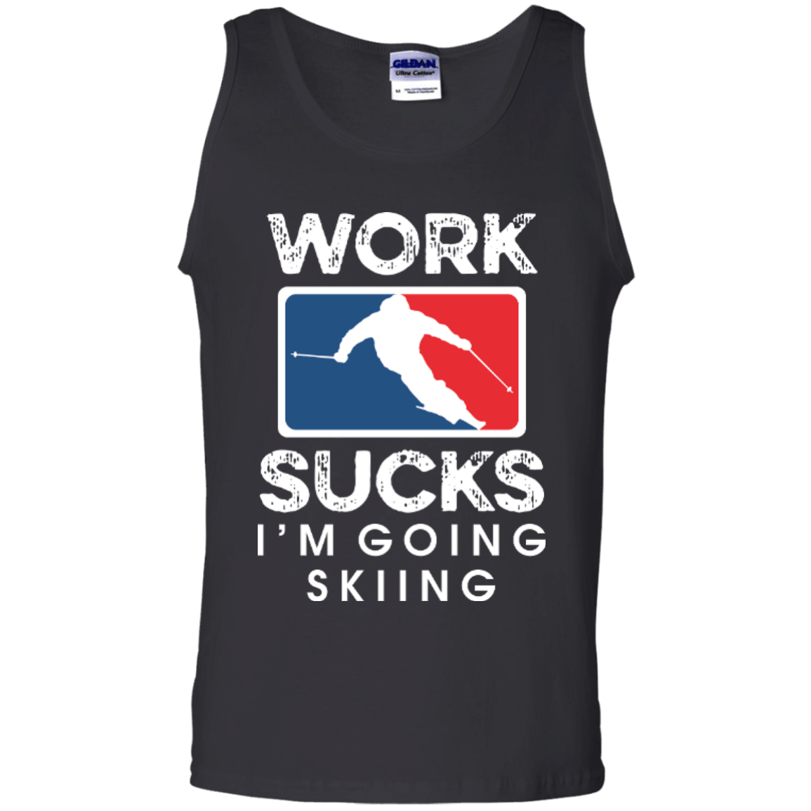 Work Sucks I&#39;m Skiing Tank Tops - Powderaddicts