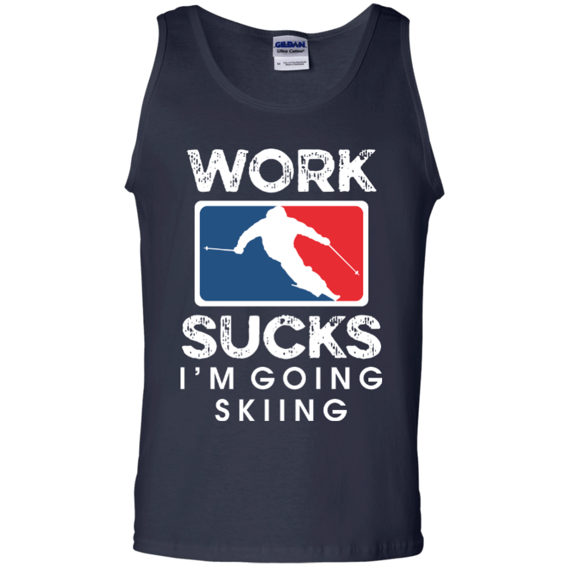 Work Sucks I&#39;m Skiing Tank Tops - Powderaddicts