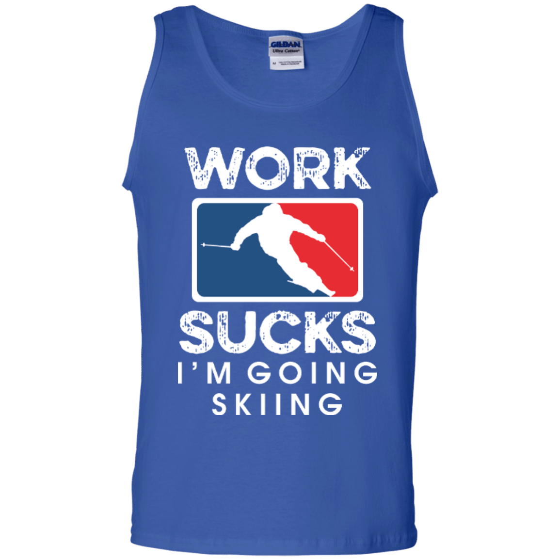 Work Sucks I&#39;m Skiing Tank Tops - Powderaddicts