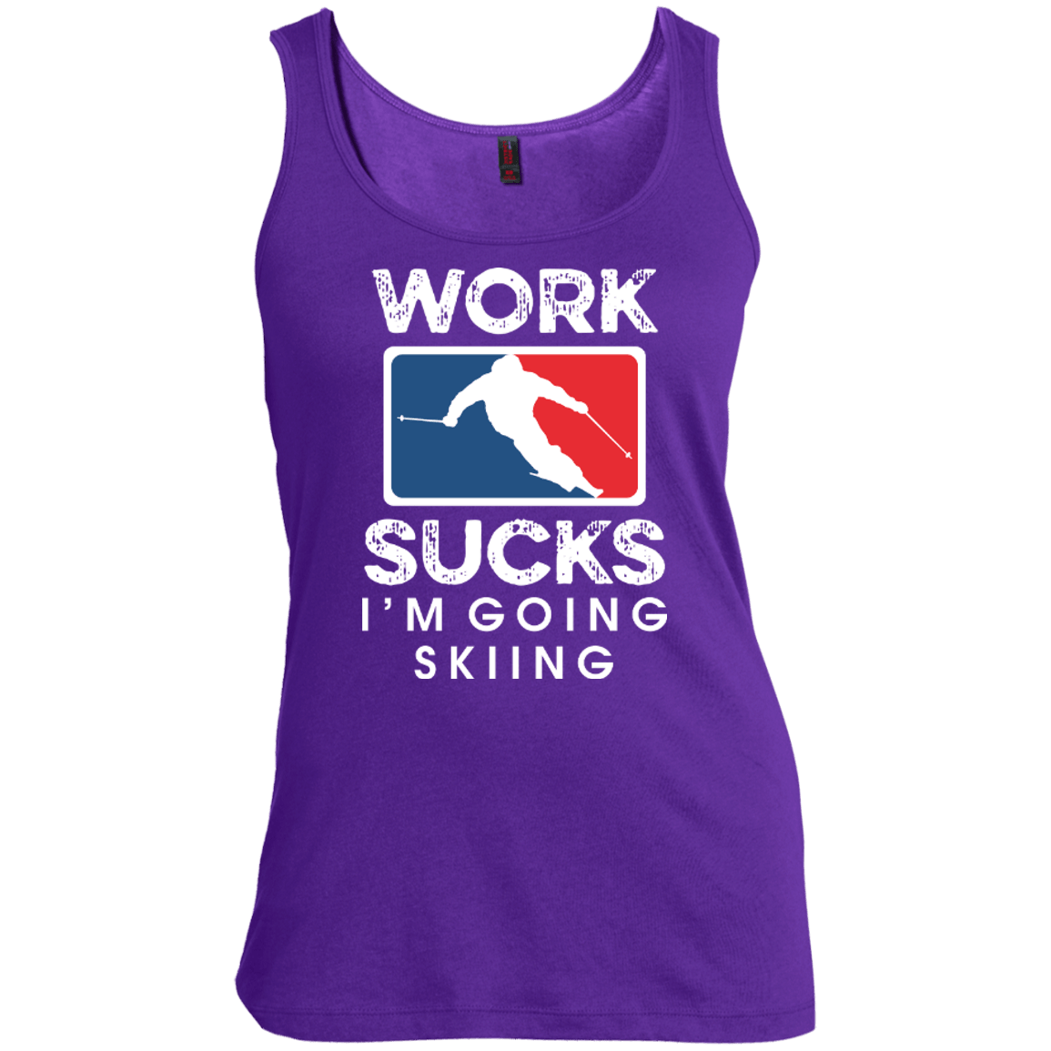 Work Sucks I'm Skiing Tank Tops - Powderaddicts