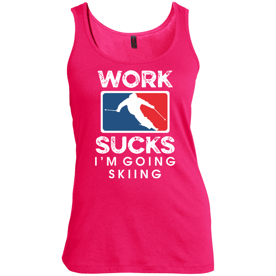 Work Sucks I&#39;m Skiing Tank Tops - Powderaddicts
