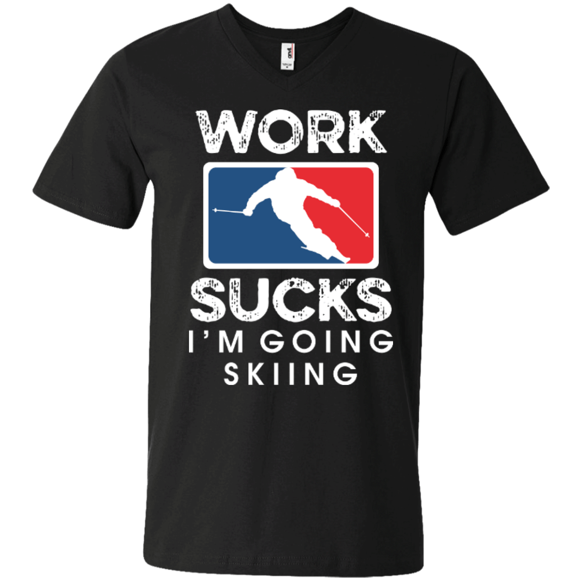 Work Sucks I&#39;m Skiing Tees - Powderaddicts