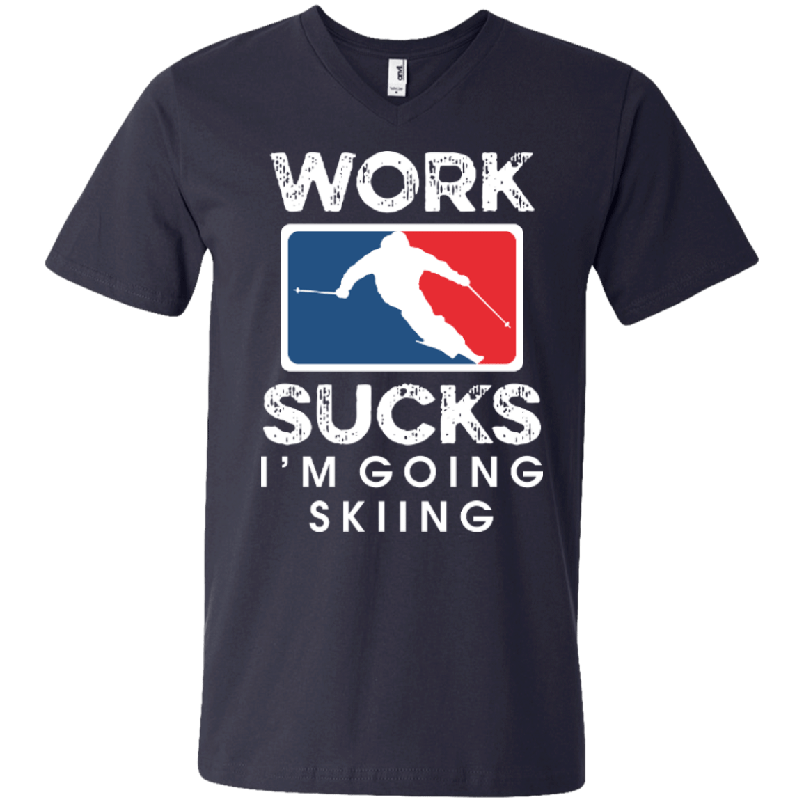 Work Sucks I'm Skiing Tees - Powderaddicts