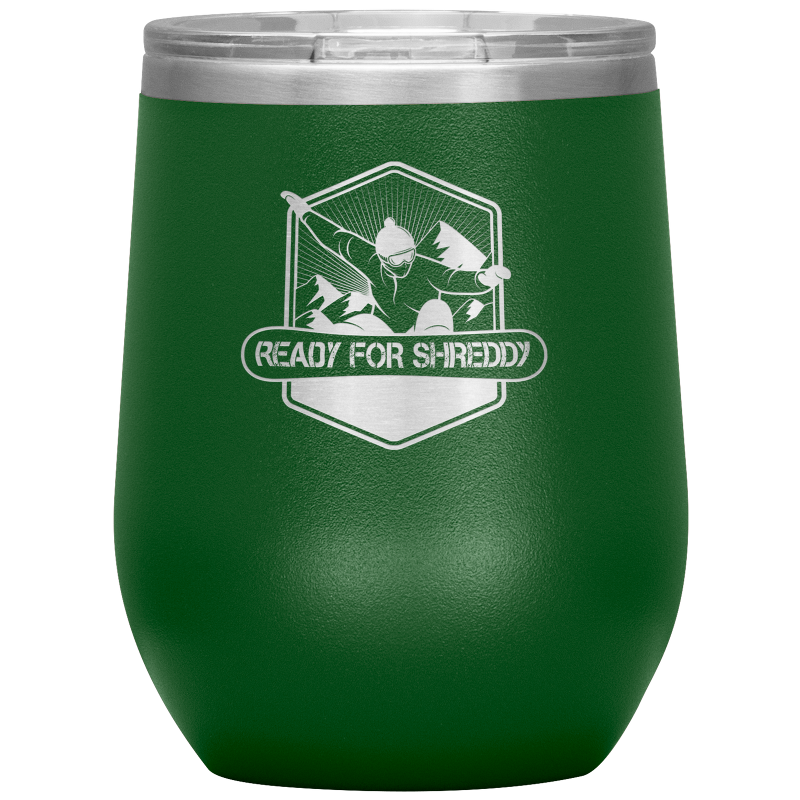 Ready For Shreddy Snowboard Wine 12oz Tumbler - Powderaddicts