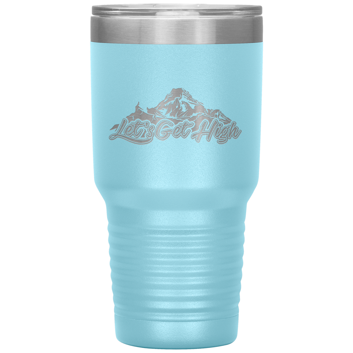 Let's Get High 30oz Tumbler - Powderaddicts