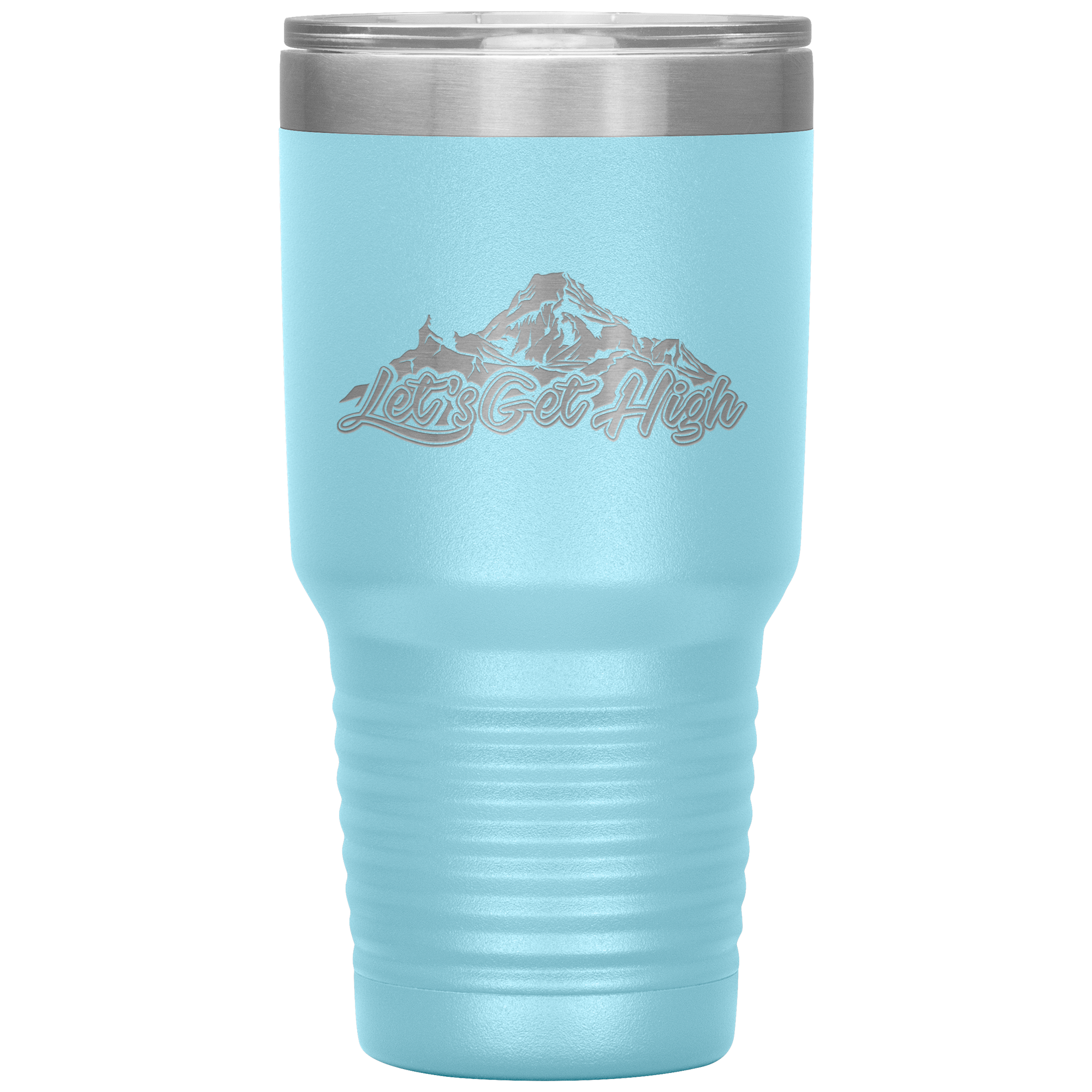 Let's Get High 30oz Tumbler - Powderaddicts