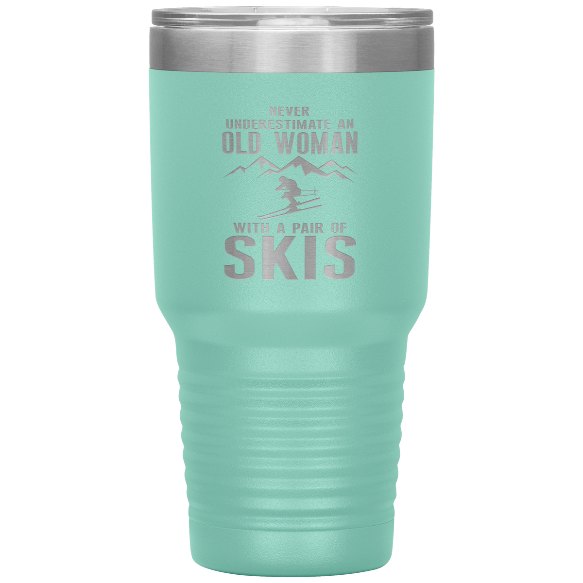 Never Underestimate An Old Woman With A Pair Of Skis 30oz Tumbler - Powderaddicts