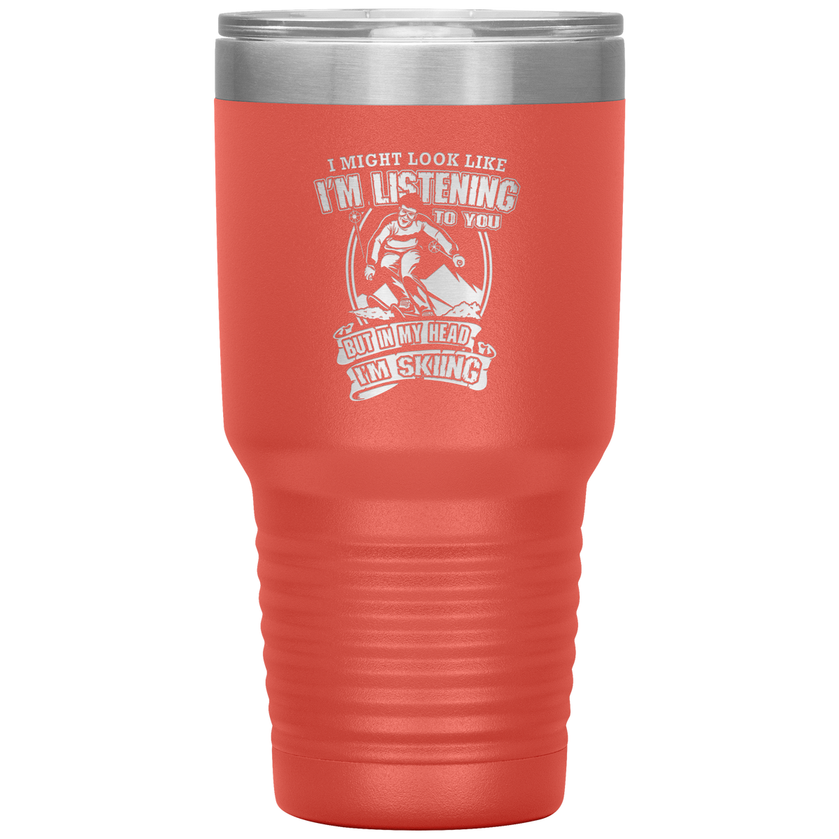 I Might Look Like I'm Listening To You 30oz Tumbler - Powderaddicts