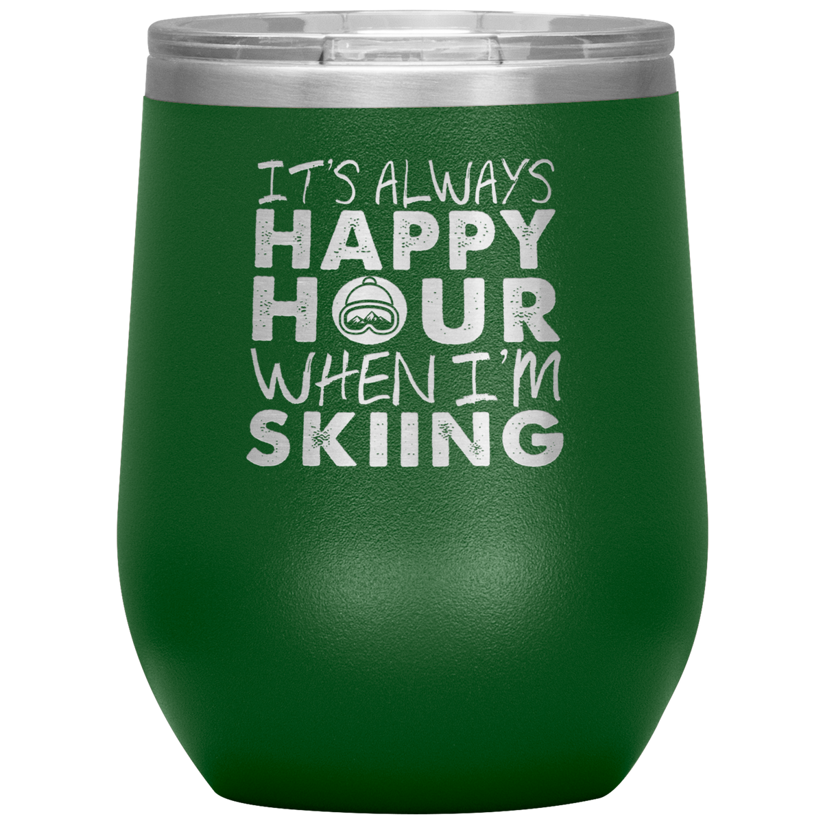 It's Always Happy Hour When I'm Skiing Wine 12oz Tumbler - Powderaddicts