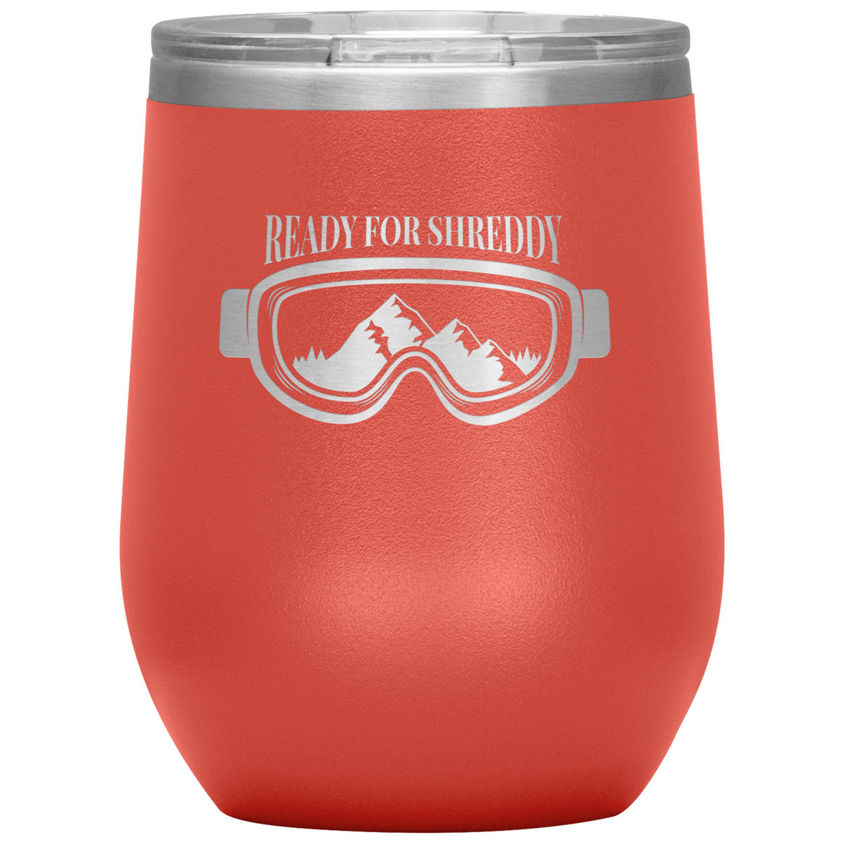 Ready For Shreddy Wine 12oz Tumbler - Powderaddicts