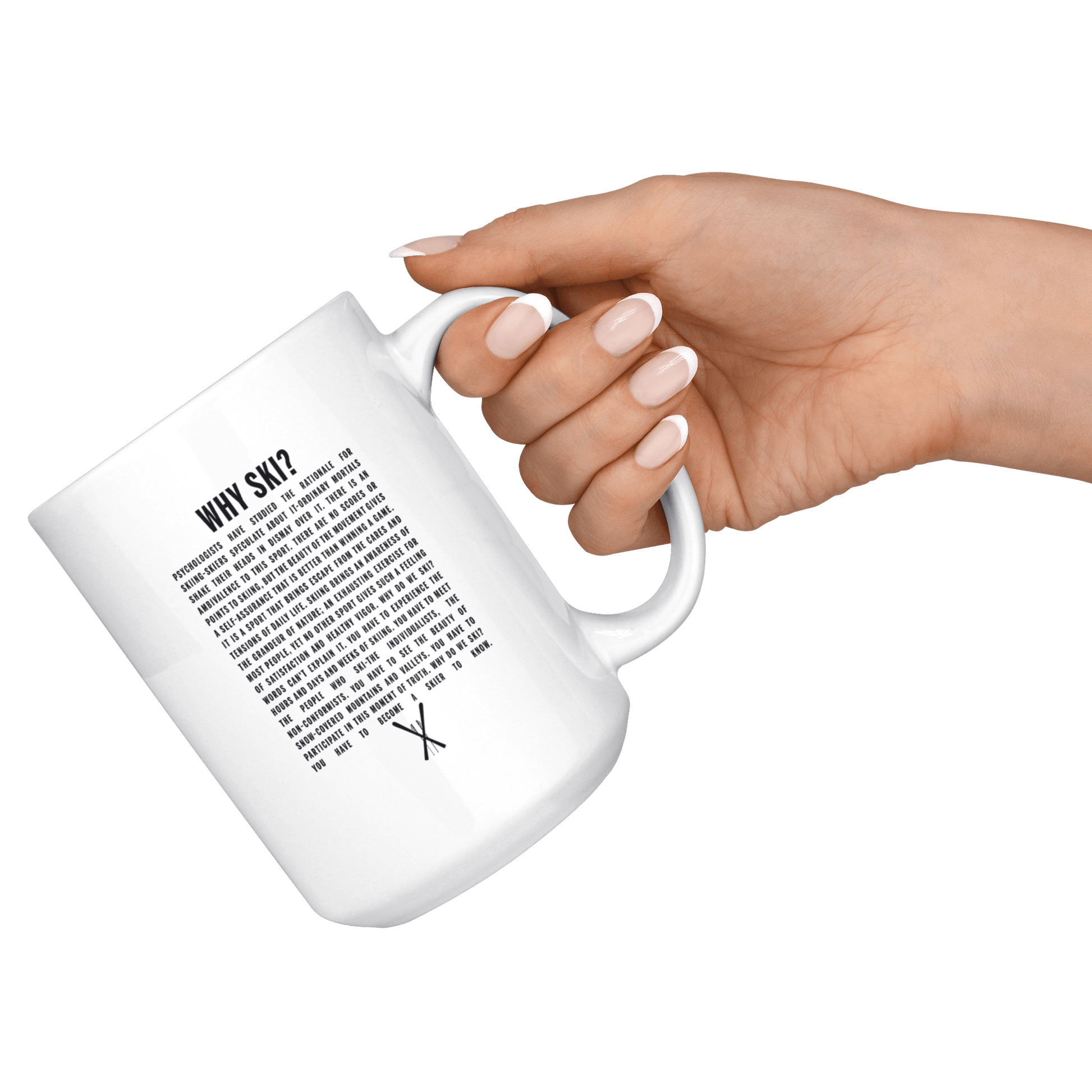 Why Ski? 15oz White Mug - Powderaddicts