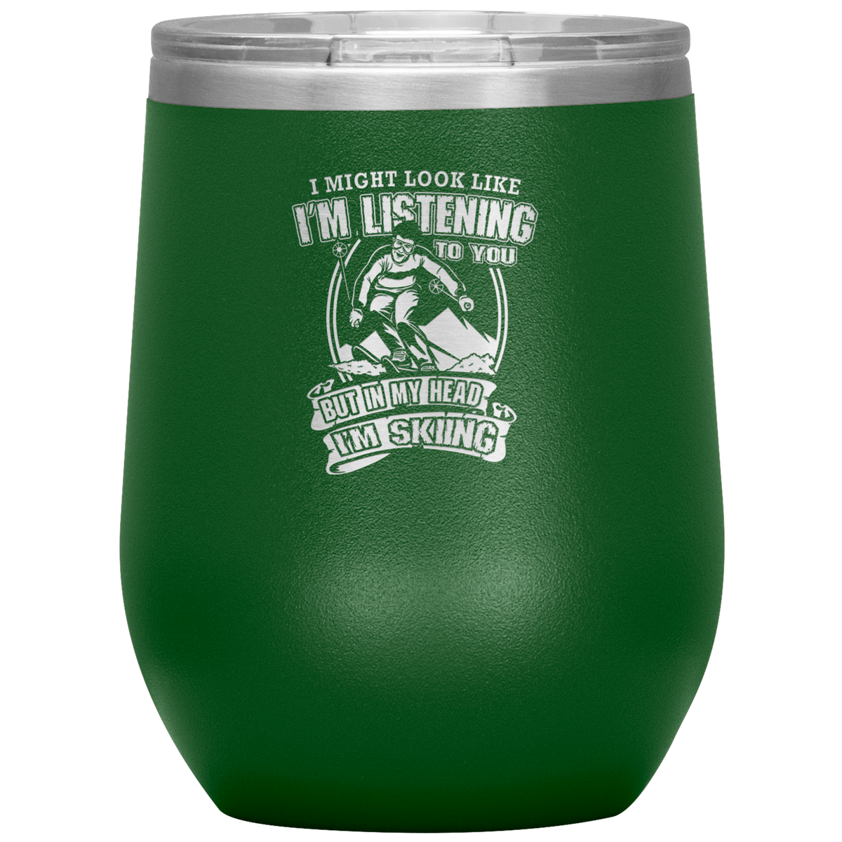 I Might Look Like I'm Listening To You Wine 12oz Tumbler - Powderaddicts