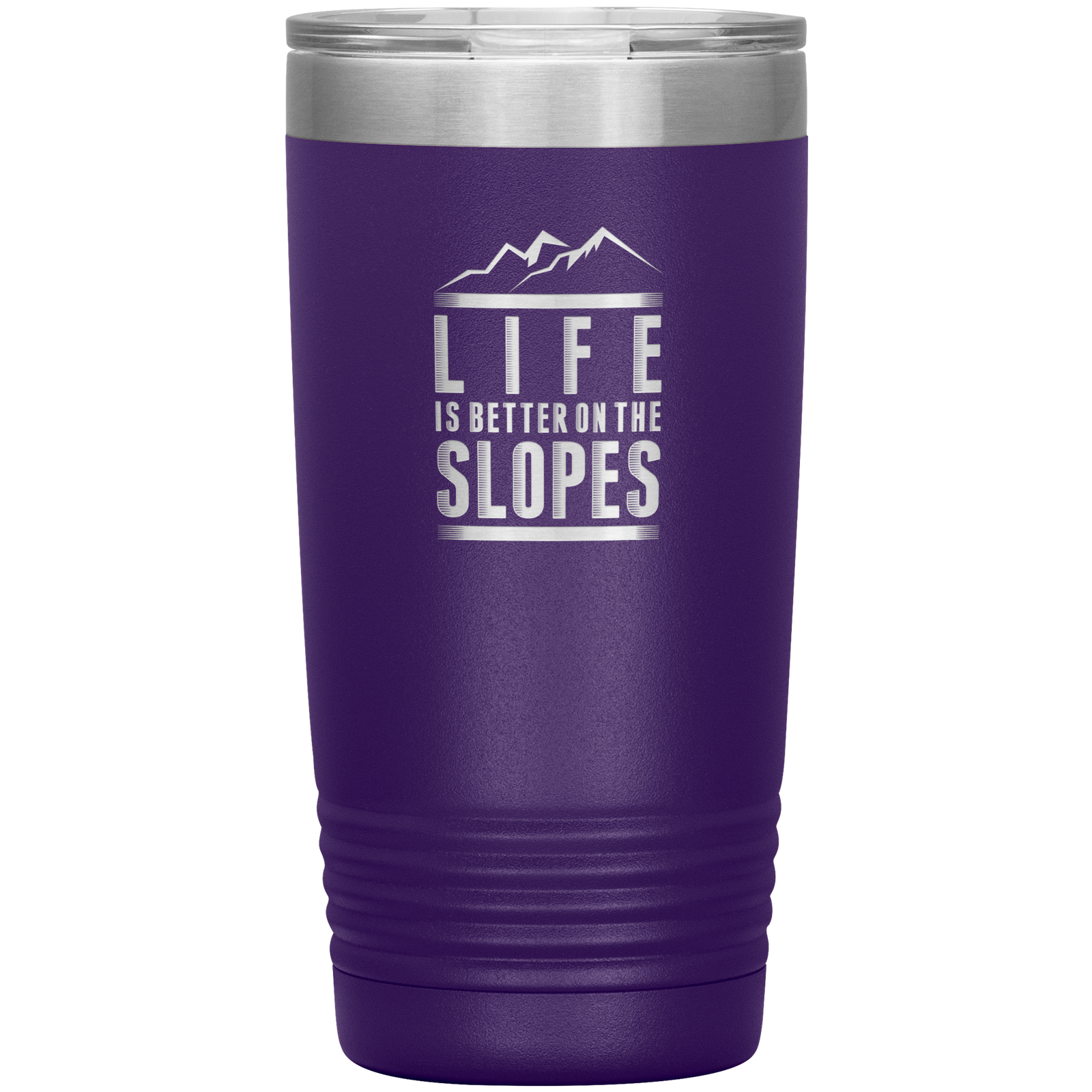 Life Is Better On The Slopes 20oz Tumbler - Powderaddicts