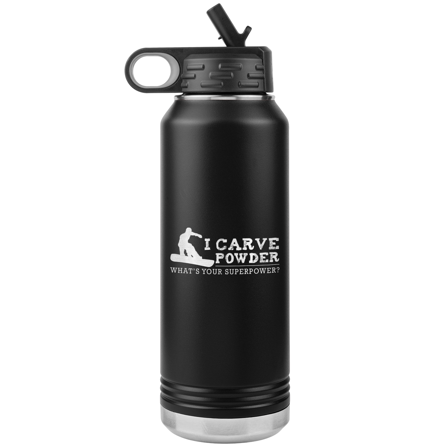 I Carve Powder What's Your Superpower 32oz Water Bottle Tumbler - Powderaddicts
