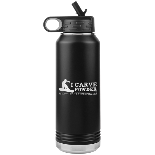 I Carve Powder What's Your Superpower 32oz Water Bottle Tumbler - Powderaddicts