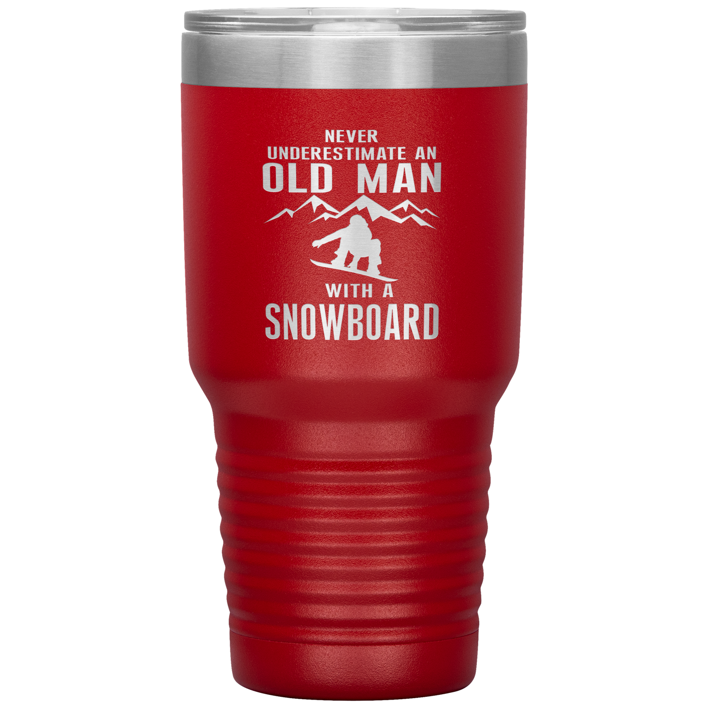 Never Underestimate An Old Man With A Snowboard 30oz Tumbler - Powderaddicts