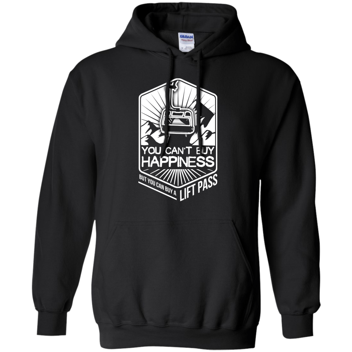 You Can't Buy Happiness But You Can Buy A Lift Pass Hoodies - Powderaddicts