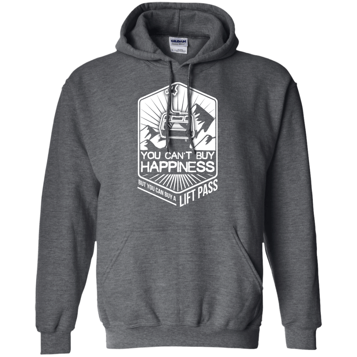 You Can&#39;t Buy Happiness But You Can Buy A Lift Pass Hoodies - Powderaddicts