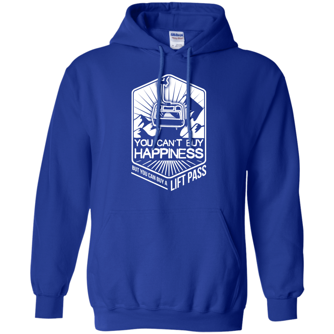 You Can't Buy Happiness But You Can Buy A Lift Pass Hoodies - Powderaddicts