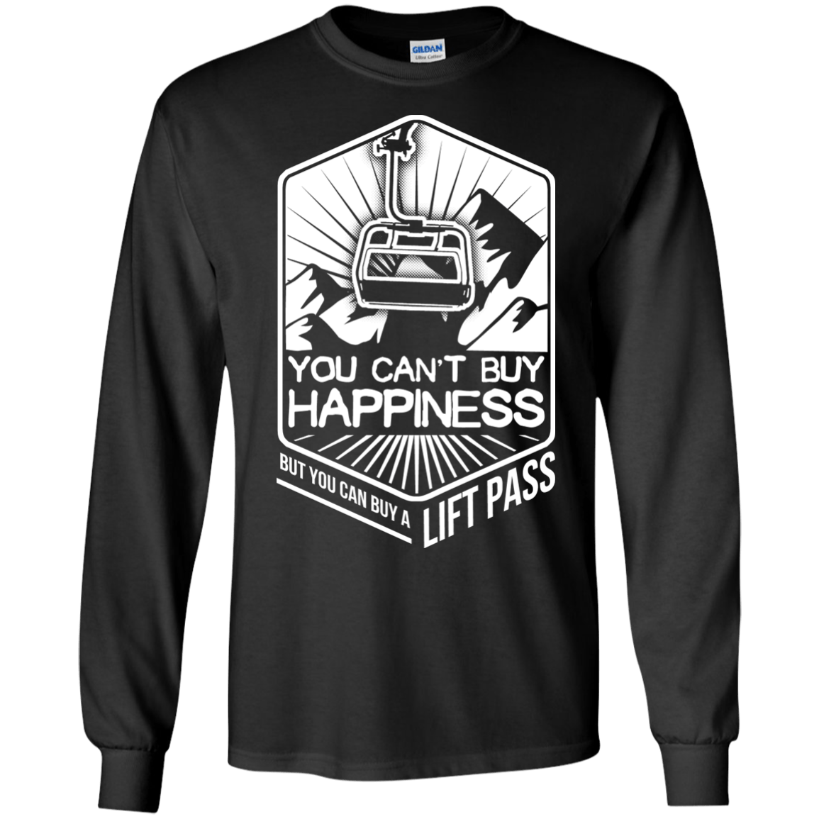 You Can't Buy Happiness But You Can Buy A Lift Pass Long Sleeves - Powderaddicts