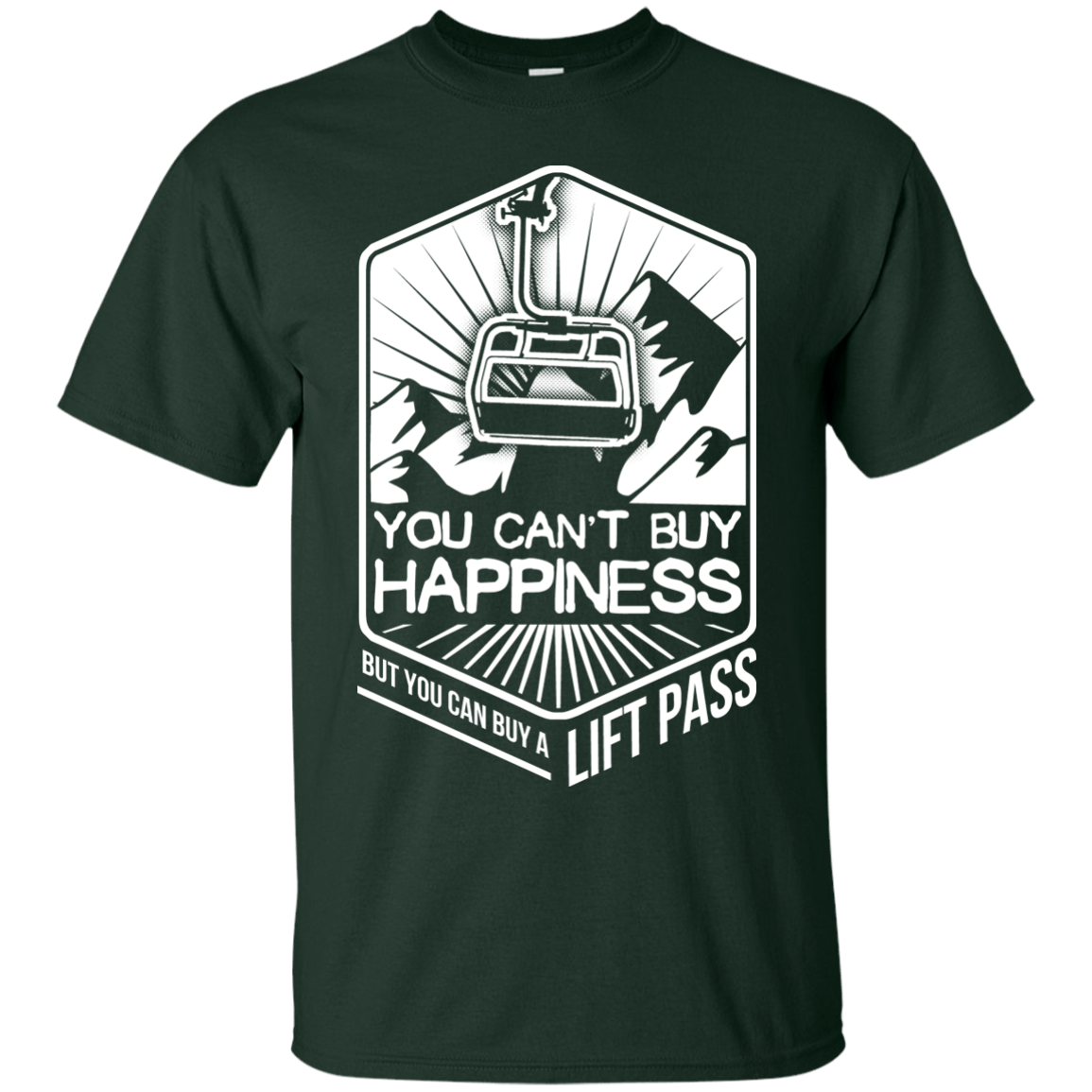 You Can&#39;t Buy Happiness But You Can Buy A Lift Pass Tees - Powderaddicts