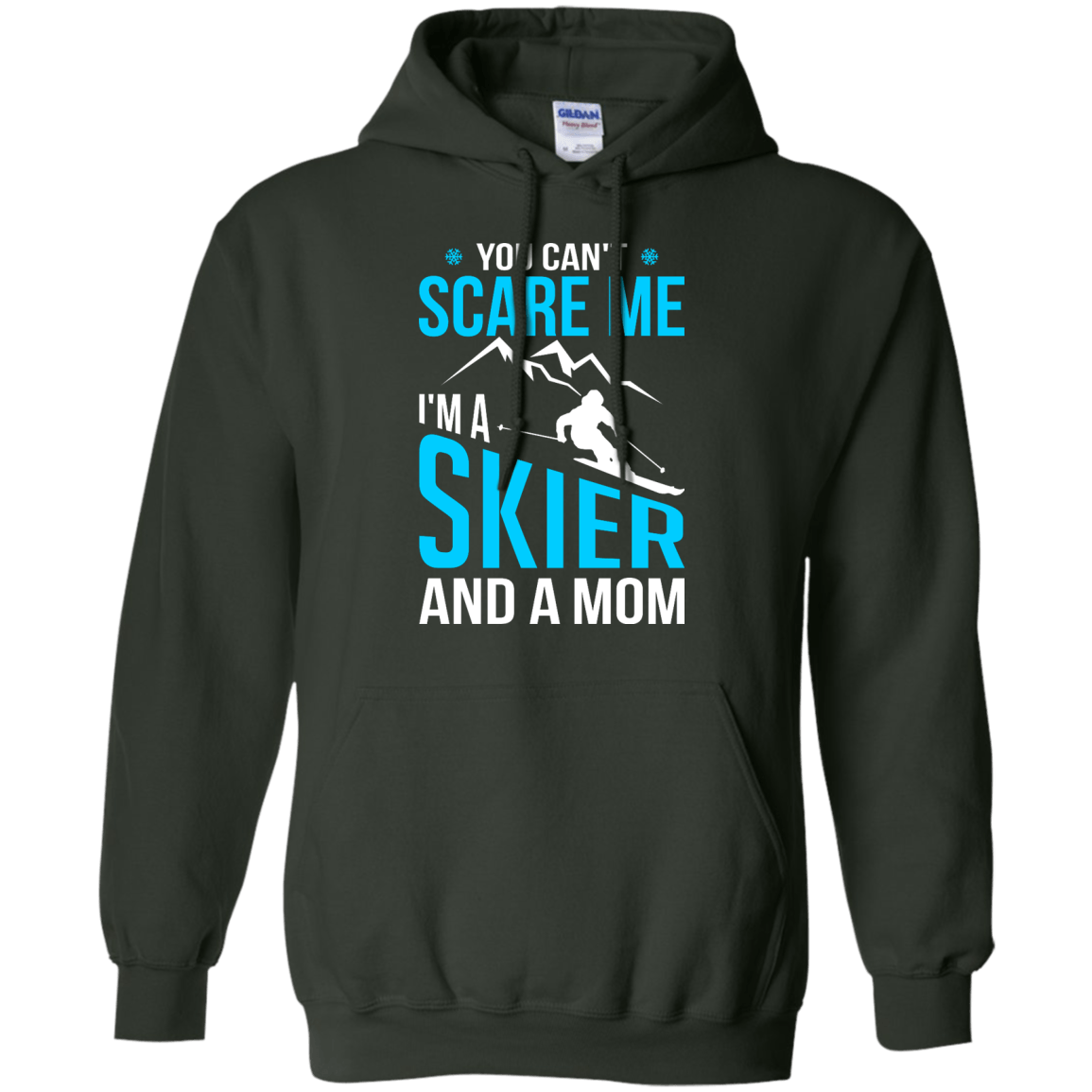 You Can't Scare Me, I'm A Skier And A Mom Hoodies - Powderaddicts
