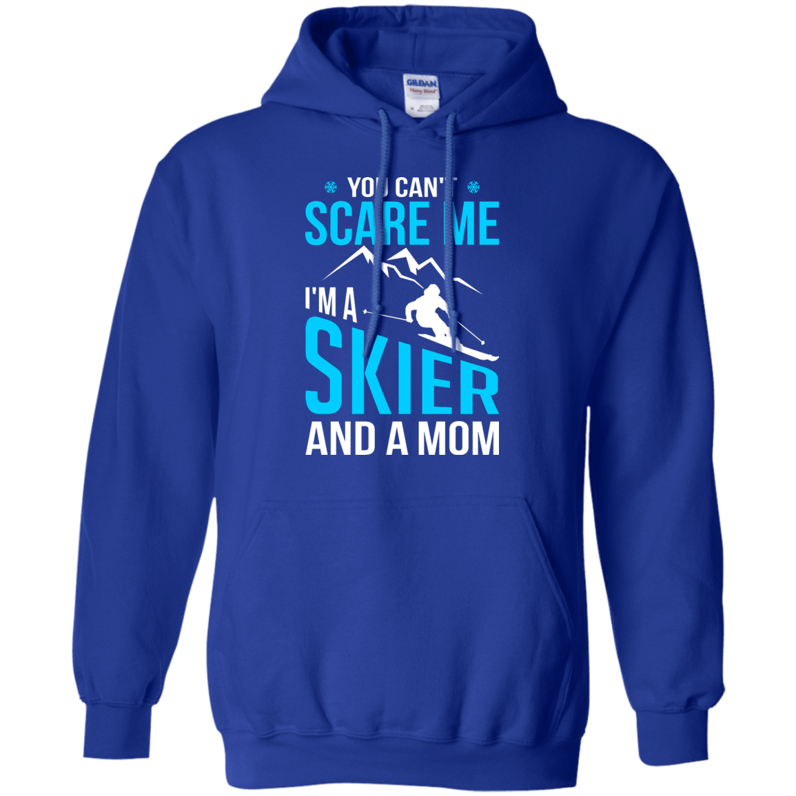 You Can't Scare Me, I'm A Skier And A Mom Hoodies - Powderaddicts
