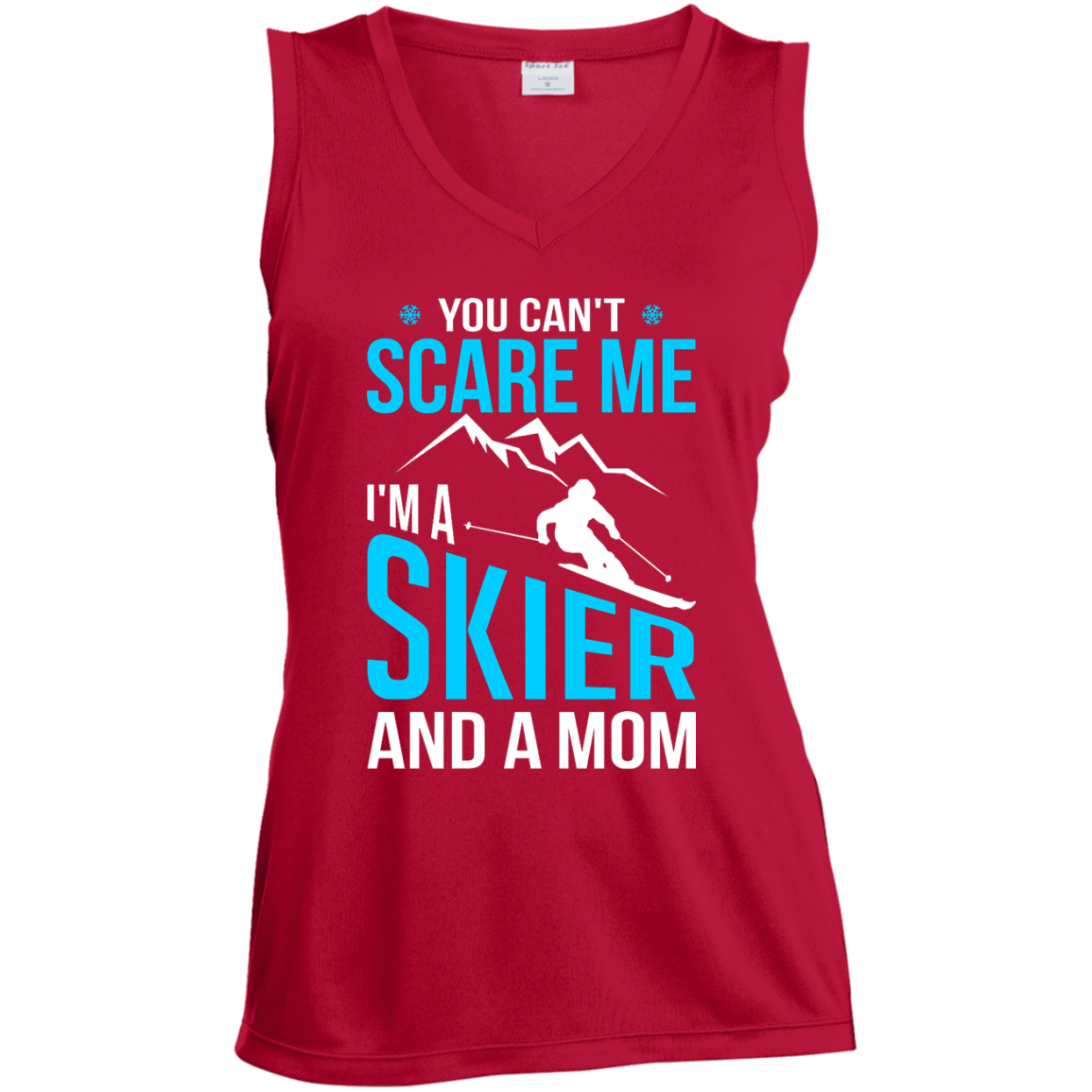 You Can't Scare Me, I'm A Skier And A Mom Tank Tops - Powderaddicts