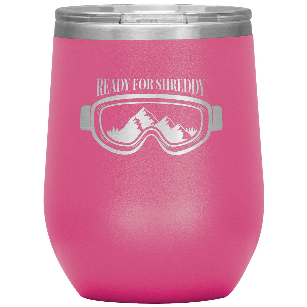 Ready For Shreddy Wine 12oz Tumbler - Powderaddicts