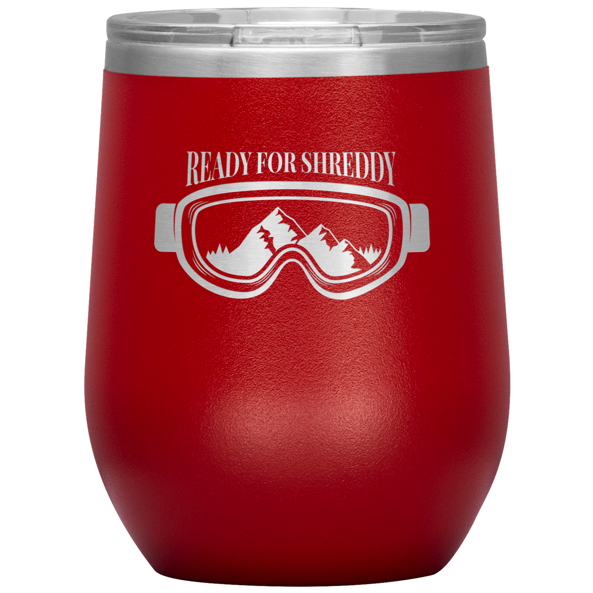Ready For Shreddy Wine 12oz Tumbler - Powderaddicts
