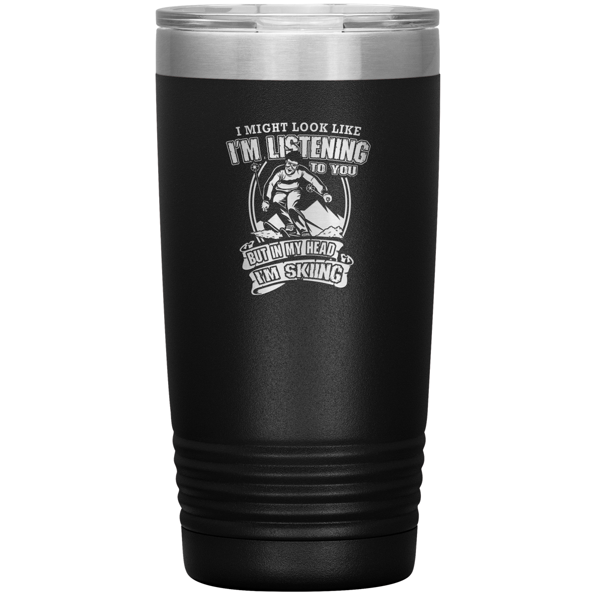 I Might Look Like I'm Listening To You 20oz Tumbler - Powderaddicts