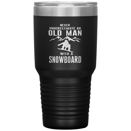 Never Underestimate An Old Man With A Snowboard 30oz Tumbler - Powderaddicts