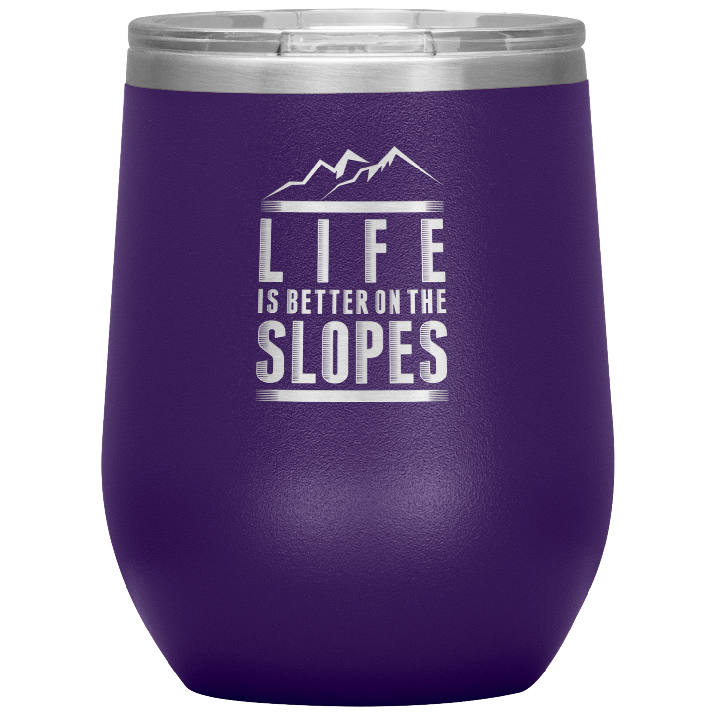 Life Is Better On The Slopes Wine 12oz Tumbler - Powderaddicts