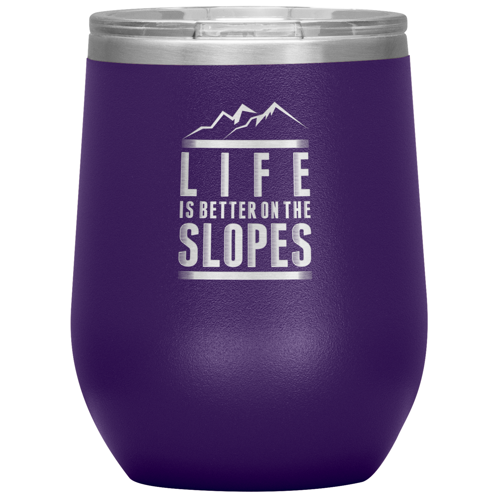 Life Is Better On The Slopes Wine 12oz Tumbler - Powderaddicts
