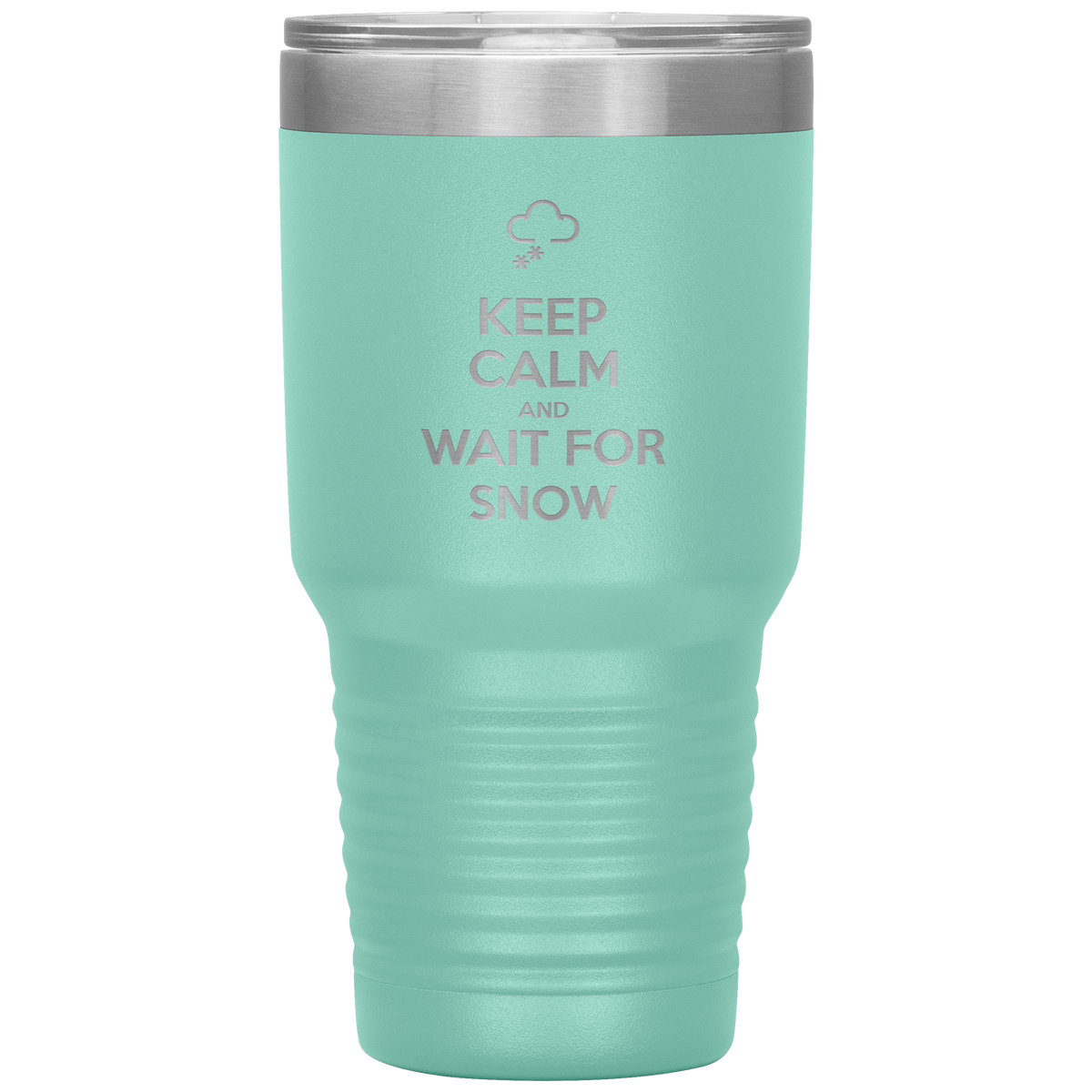 Keep Calm And Wait For Snow 30oz Tumbler - Powderaddicts
