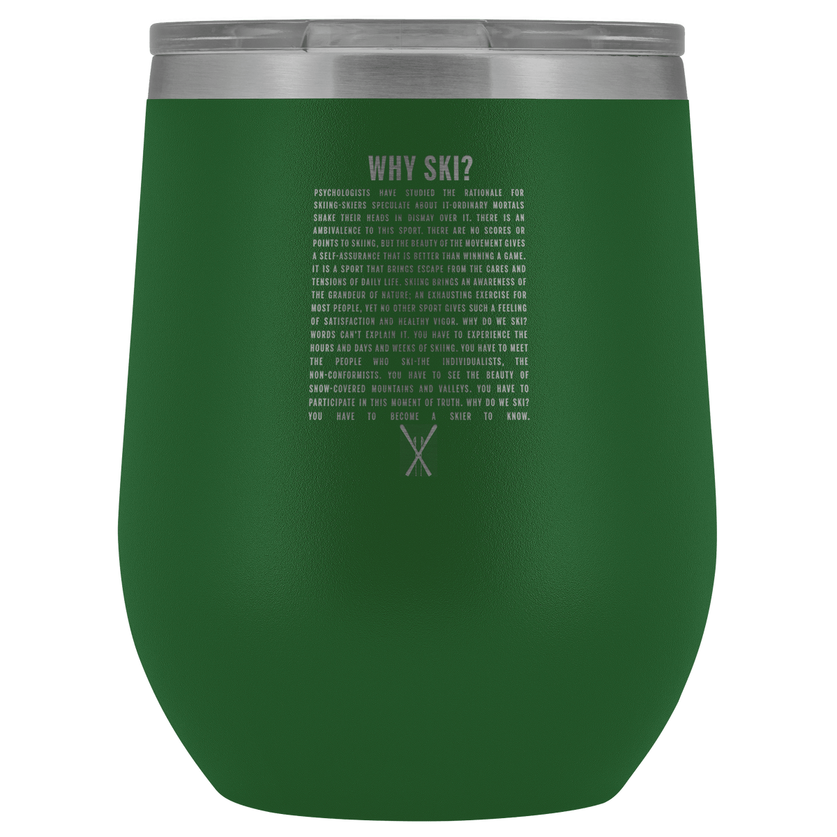 Why Ski? Wine Tumbler | Laser Etched - Powderaddicts