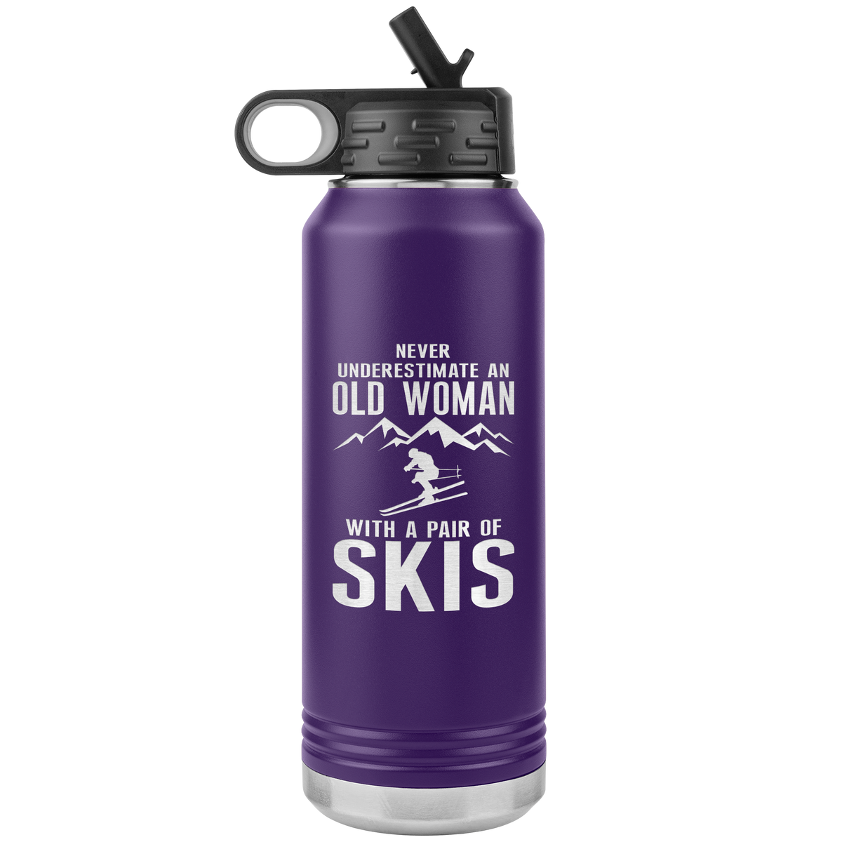 Never Underestimate An Old Woman With A Pair Of Skis 32oz Water Bottle Tumbler - Powderaddicts