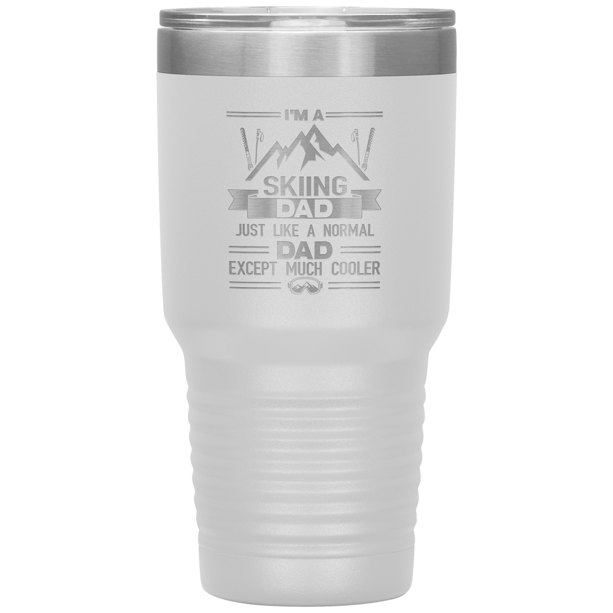 I'm A Skiing Dad 30oz Tumbler - Powderaddicts