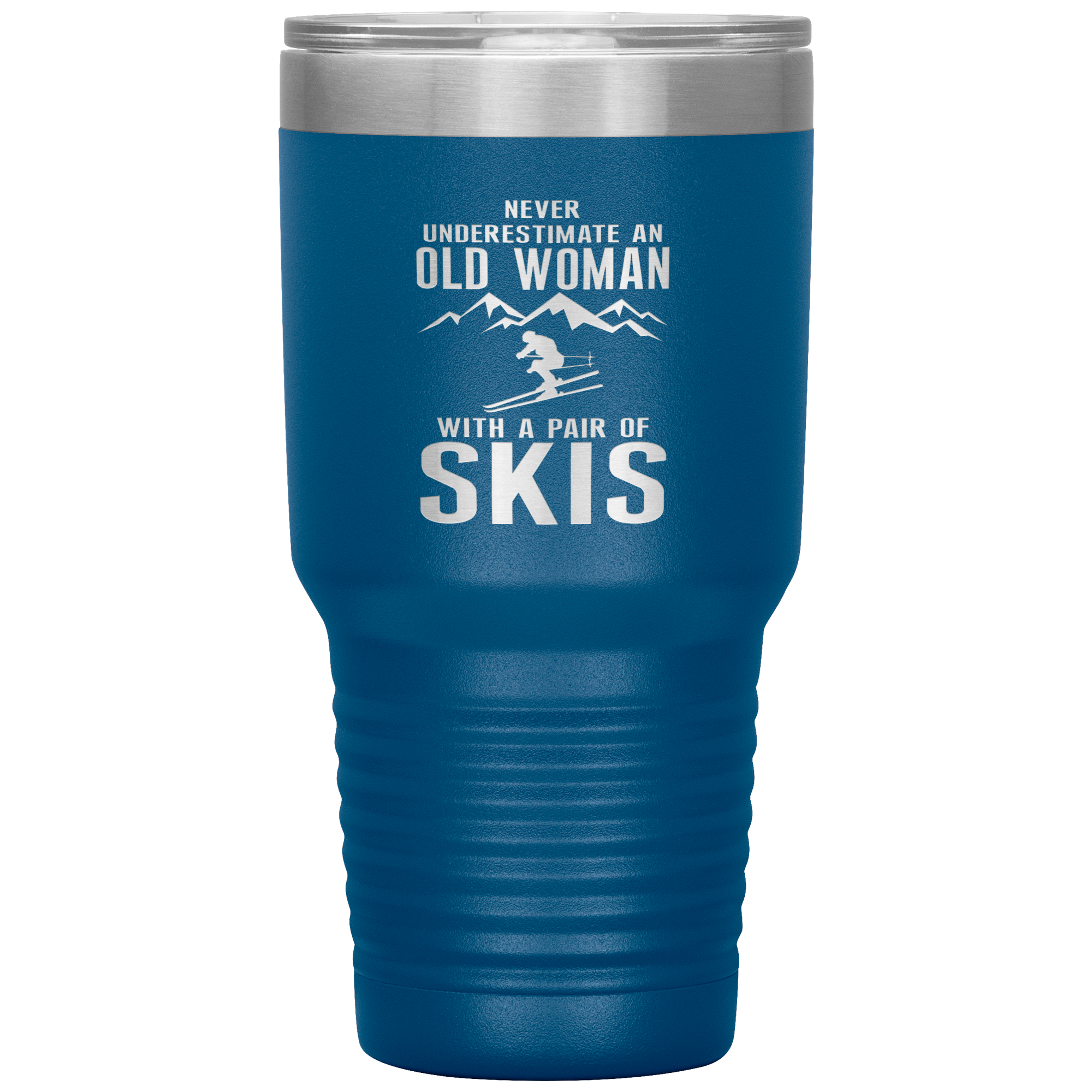 Never Underestimate An Old Woman With A Pair Of Skis 30oz Tumbler - Powderaddicts