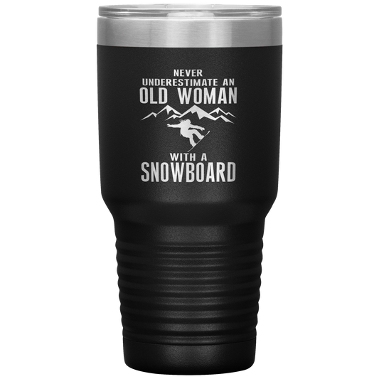 Never Underestimate An Old Woman With A Snowboard 30oz Tumbler - Powderaddicts