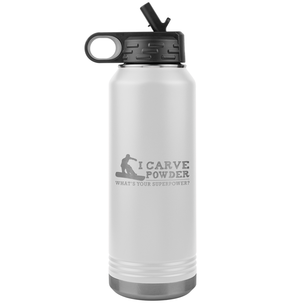 I Carve Powder What's Your Superpower 32oz Water Bottle Tumbler - Powderaddicts