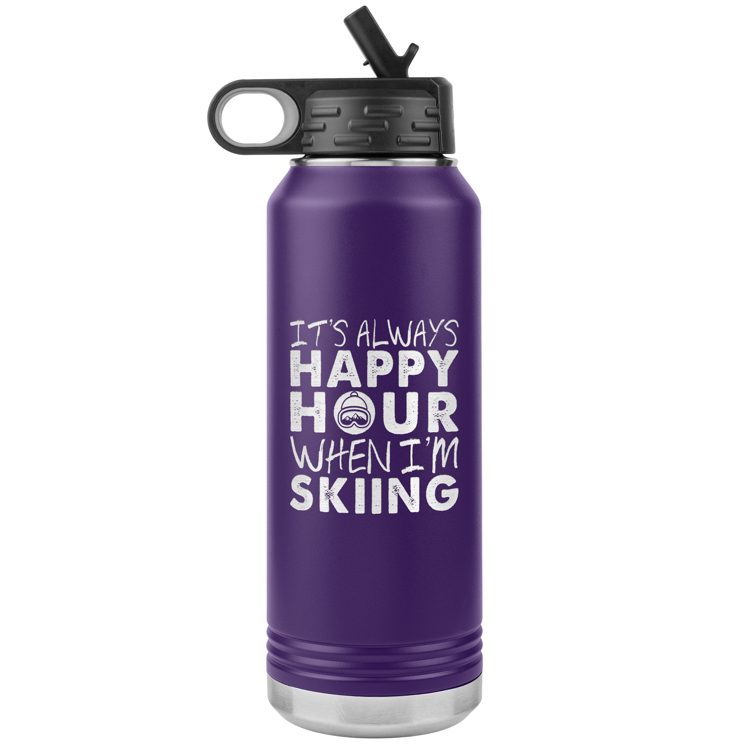 It's Always Happy Hour When I'm Skiing 32oz Water Bottle Tumbler - Powderaddicts